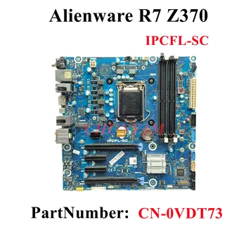 CN-0VDT73 За Dell Alienware Aurora ах италиански хляб! r7 дънна Платка IPCFL-SC VDT73 0VDT73 VDT73 LGA 1151 DDR4 Z370 дънна Платка 100% Тествана