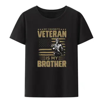 Моят любим ветеран - моят брат, тениска с друг вид транспорт принтом, оригинални мъжки ризи, Хумористични мъжки летни хипстерские свободни блузи с къс ръкав