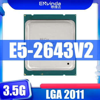 Стари Оригиналния cpu Intel Xeon ПРОЦЕСОРА E5 2643 V2 SR19X 3,50 Ghz с 6 ядра 25 М DDR3 LGA 2011 E5-2643V2 За дънната платка X79