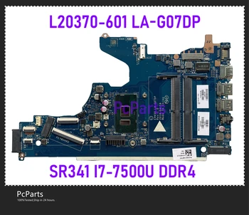 PcParts Оригиналната L20370-601 За HP Pavilion 250 G7 15-DA дънна Платка на Лаптоп EPK50 LA-G07DP SR341 I7-7500U DDR4 100% Тествана
