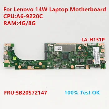 LA-H151P за дънната платка на лаптоп Lenovo 14W процесор: A6-9220C FRU: 5B20S72147 100% Тест В ред