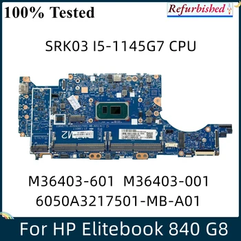 LSC Възстановена дънна Платка за лаптоп HP Elitebook 840 G8 процесор SRK03 I5-1145G7 6050A3217501-MB-A01 M36403-601 M36403-001